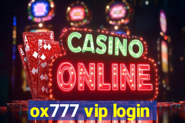 ox777 vip login