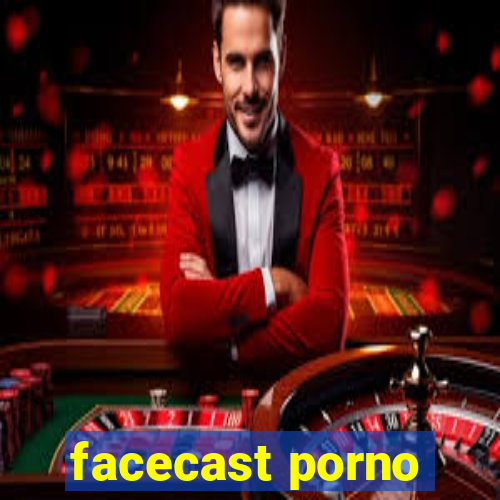 facecast porno