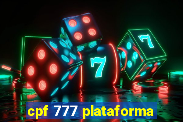 cpf 777 plataforma