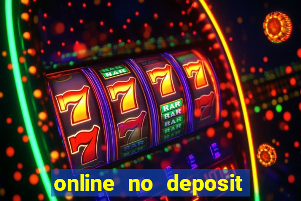 online no deposit casino bonuses