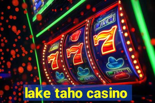 lake taho casino