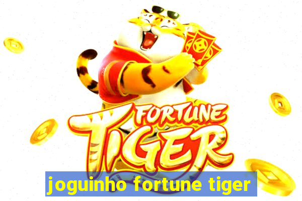 joguinho fortune tiger