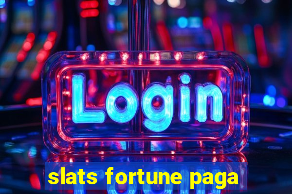 slats fortune paga