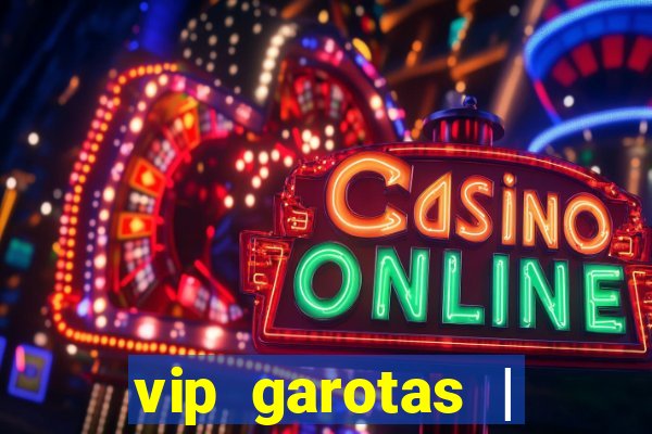 vip garotas | acompanhantes santa maria