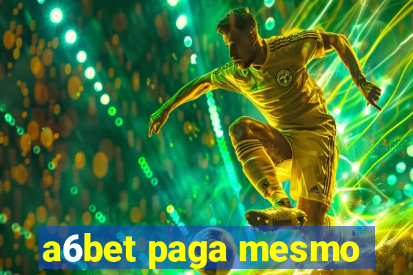 a6bet paga mesmo