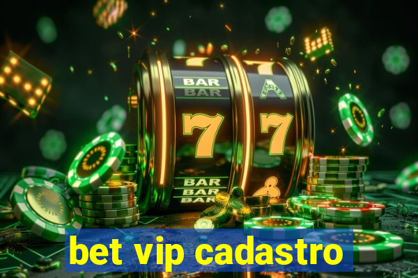 bet vip cadastro