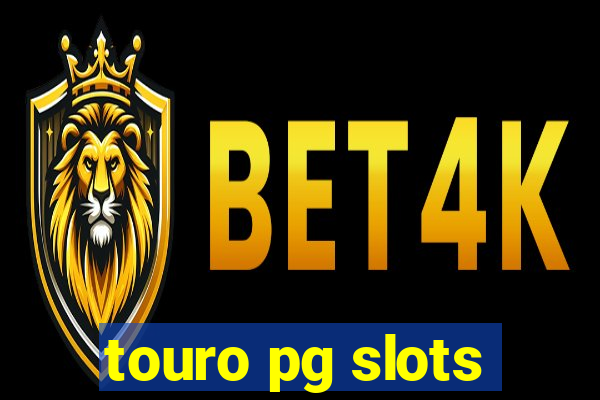 touro pg slots