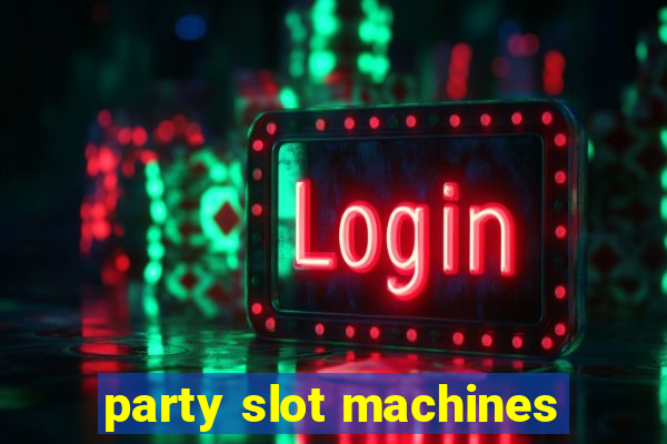 party slot machines