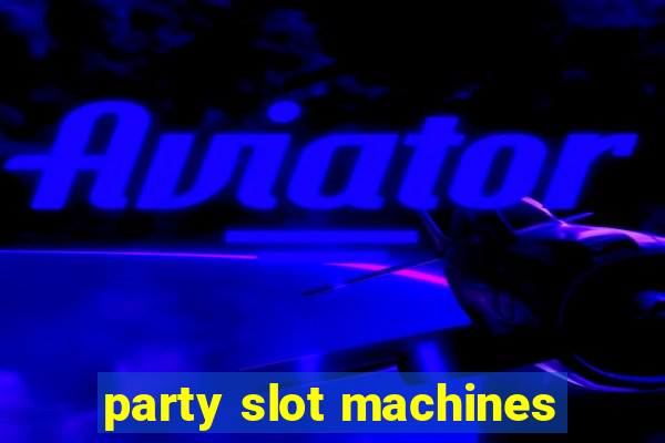 party slot machines