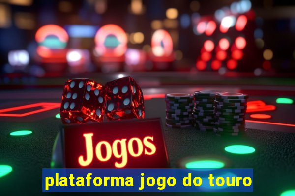 plataforma jogo do touro