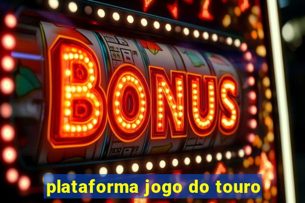 plataforma jogo do touro