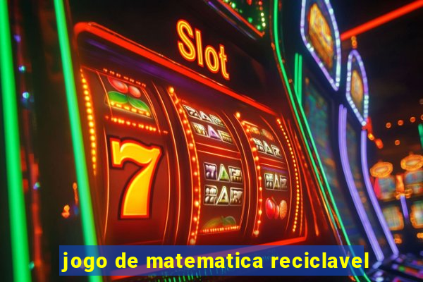 jogo de matematica reciclavel