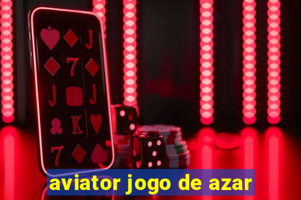 aviator jogo de azar