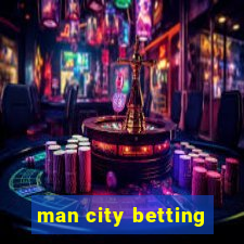 man city betting