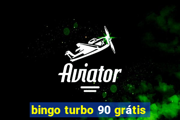 bingo turbo 90 grátis