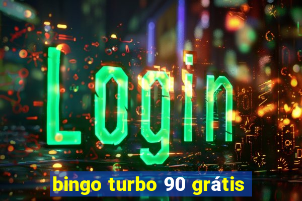 bingo turbo 90 grátis