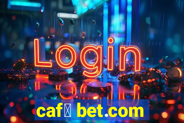 caf茅 bet.com