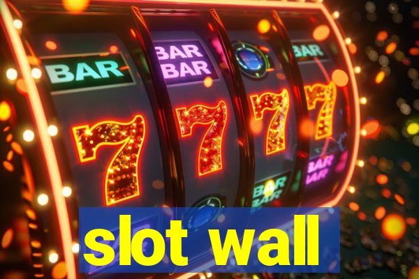 slot wall