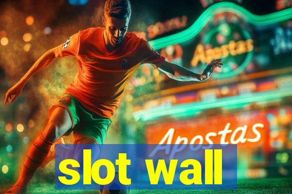 slot wall