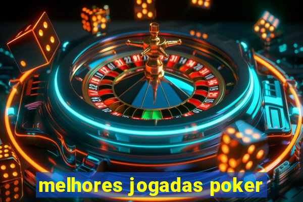 melhores jogadas poker