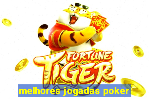 melhores jogadas poker