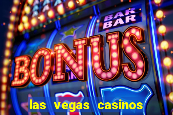 las vegas casinos and hotels