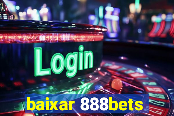 baixar 888bets