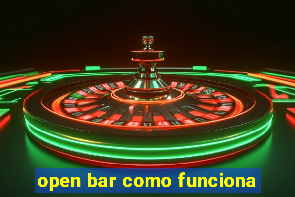 open bar como funciona