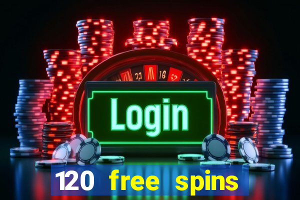 120 free spins online casino real money