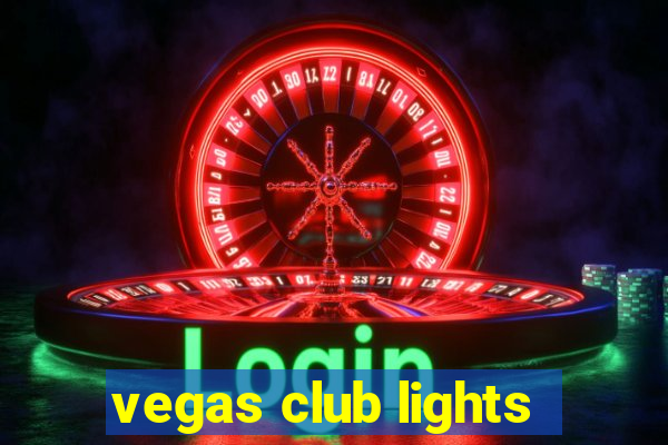 vegas club lights