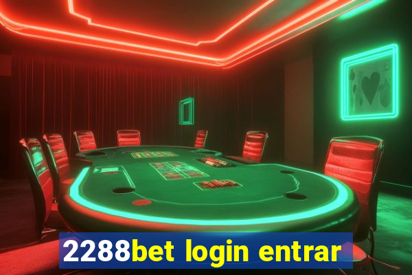 2288bet login entrar