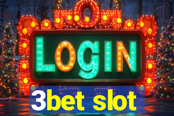 3bet slot