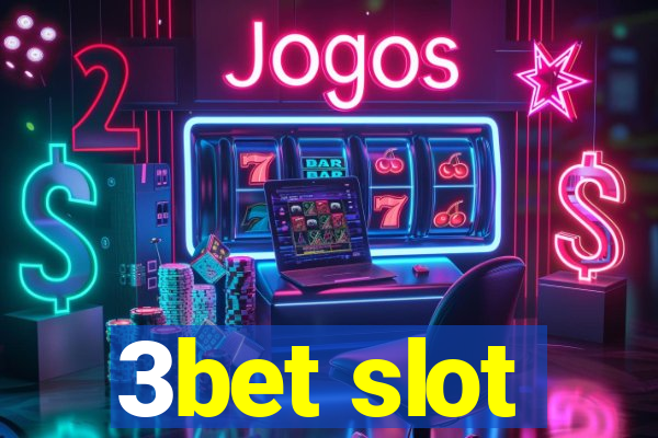 3bet slot