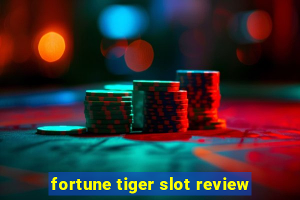 fortune tiger slot review