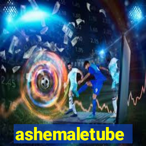 ashemaletube