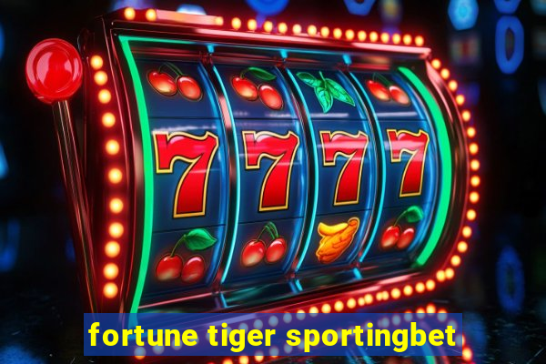 fortune tiger sportingbet