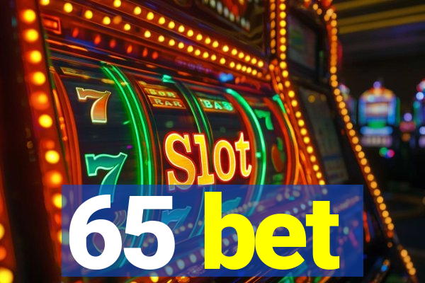 65 bet