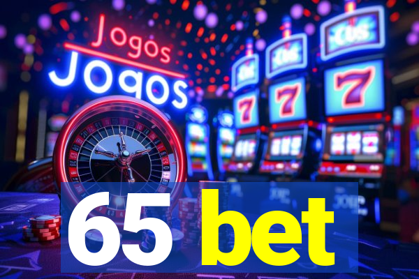 65 bet