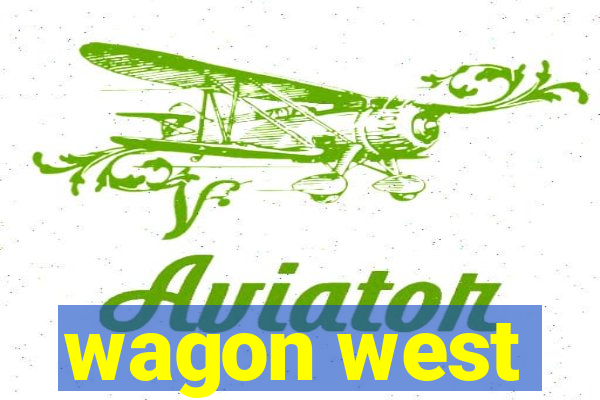 wagon west