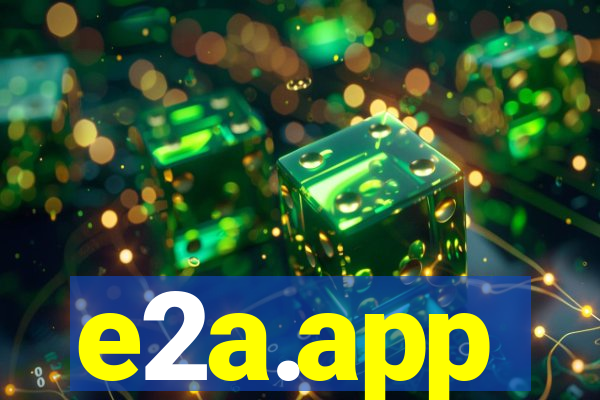 e2a.app