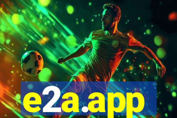 e2a.app