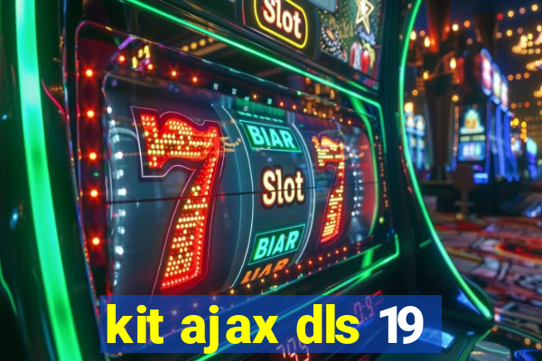 kit ajax dls 19