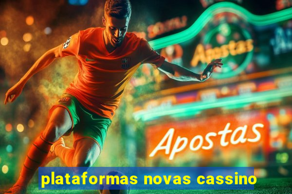 plataformas novas cassino