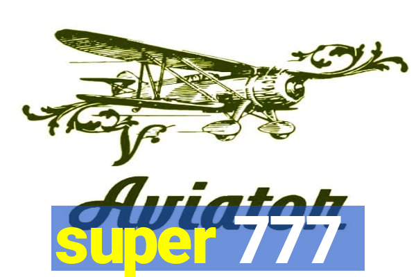 super 777