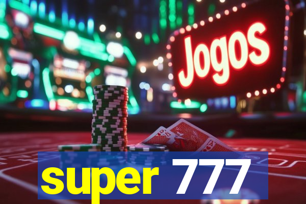 super 777