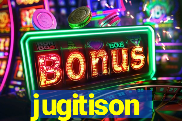 jugitison