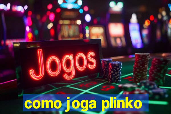 como joga plinko