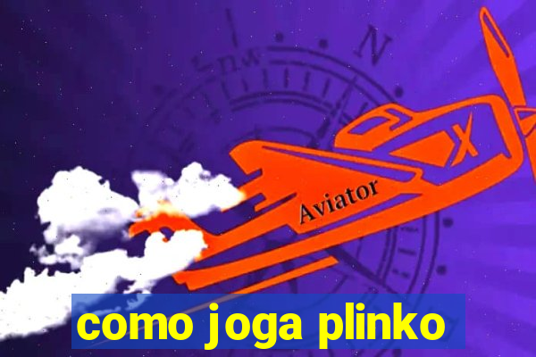 como joga plinko