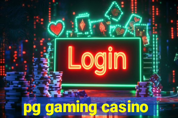 pg gaming casino