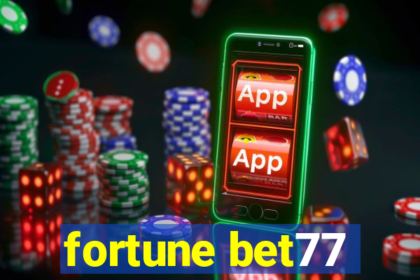 fortune bet77